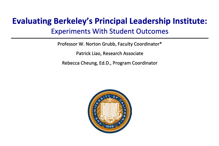 Evaluating Berkeley’s Principal Leadership Institute: Experiments With ...