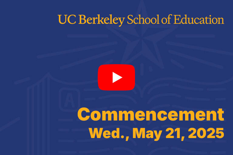 faded berkeley seal with text u c berkeley school of education commencement wednesday may 21 20 25