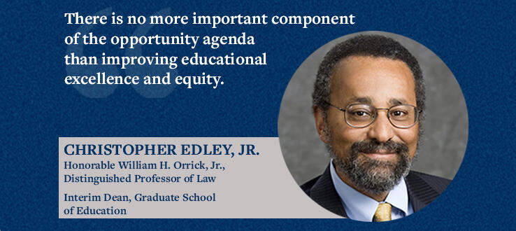 graphic illustration circle image with interim dean christopher edley junior smiling at camera and text is a quotation there is no more important component of the opportunity agenda than improving educational excellence and equity