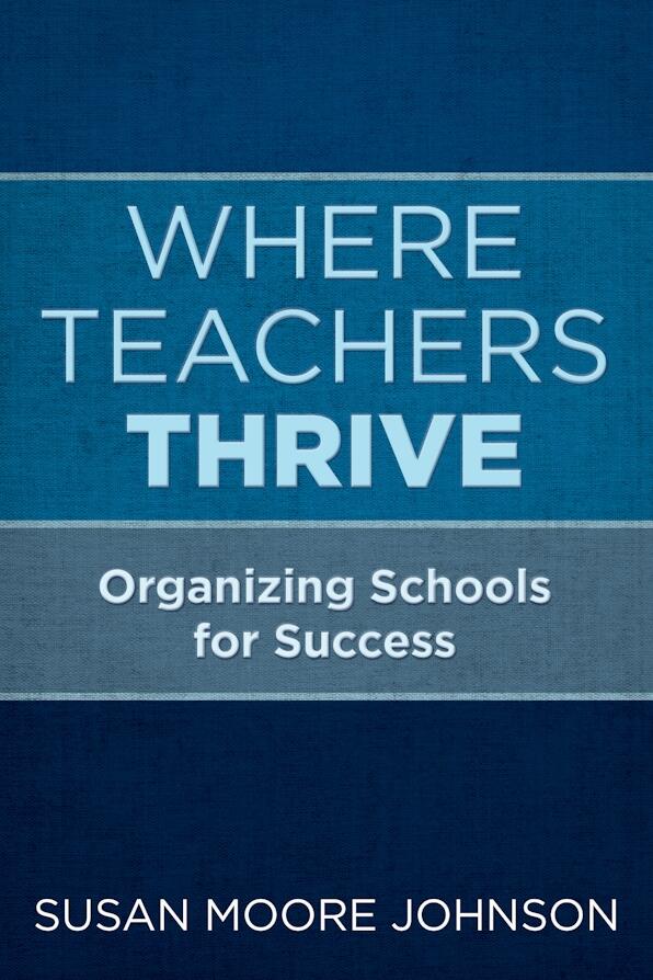 book cover: where teachers thrive by susan moore johnson